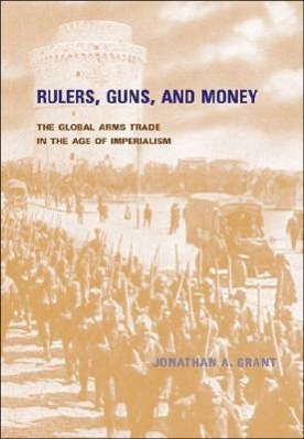 Bild des Verkufers fr Grant, J: Rulers, Guns and Money - The Global Arms Trade in zum Verkauf von moluna