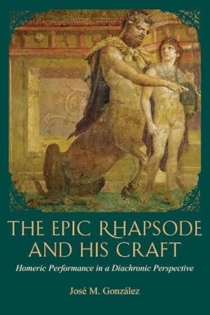 Imagen del vendedor de Gonzalez, J: Epic Rhapsode and His Craft a la venta por moluna