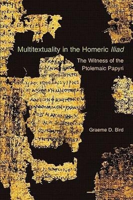 Immagine del venditore per Bird, G: Multitextuality in the Homeric Iliad venduto da moluna