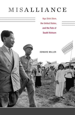 Seller image for Misalliance: Ngo Dinh Diem, the United States, and the Fate of South Vietnam for sale by moluna