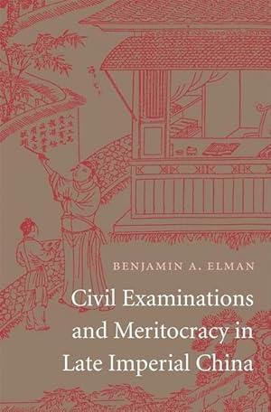 Imagen del vendedor de Elman, B: Civil Examinations and Meritocracy in Late Imperia a la venta por moluna