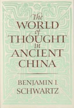 Bild des Verkufers fr Schwartz, B: World of thought in Ancient China (Paper) zum Verkauf von moluna