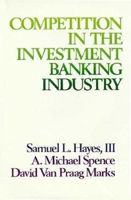 Bild des Verkufers fr Hayes, S: Competition in the Investment Banking Industry zum Verkauf von moluna