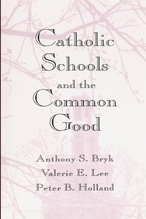 Bild des Verkufers fr CATH SCHOOLS & THE COMMON GOOD zum Verkauf von moluna