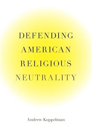 Bild des Verkufers fr Defending American Religious Neutrality zum Verkauf von moluna