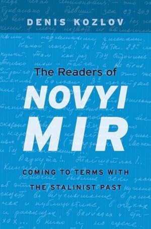 Image du vendeur pour The Readers of Novyi Mir: Coming to Terms with the Stalinist Past mis en vente par moluna