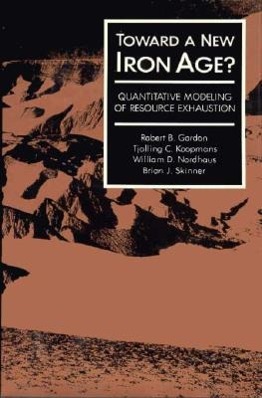 Bild des Verkufers fr Gordon, J: Toward a New Iron Age - Quantative Modeling of Re zum Verkauf von moluna