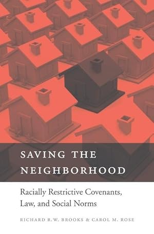 Bild des Verkufers fr Saving the Neighborhood: Racially Restrictive Covenants, Law, and Social Norms zum Verkauf von moluna