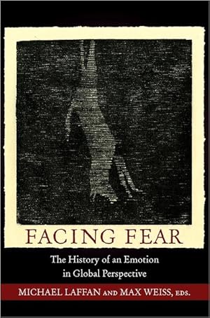 Image du vendeur pour Facing Fear: The History of an Emotion in Global Perspective mis en vente par moluna