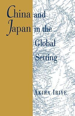 Seller image for Iriye, A: China and Japan in the Global Setting for sale by moluna