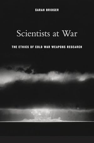 Image du vendeur pour Scientists at War: The Ethics of Cold War Weapons Research mis en vente par moluna