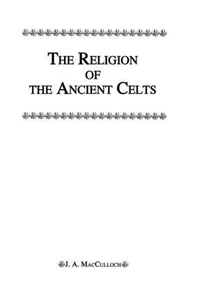 Seller image for MacCulloch, J: Religion Of The Ancient Celts for sale by moluna