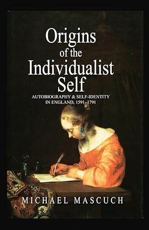 Immagine del venditore per The Origins of the Individualist Self: Autobiography and Self-Identity in England, 1591 - 1791 venduto da moluna