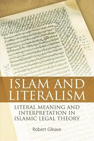 Bild des Verkufers fr Islam and Literalism: Literal Meaning and Interpretation in Islamic Legal Theory zum Verkauf von moluna