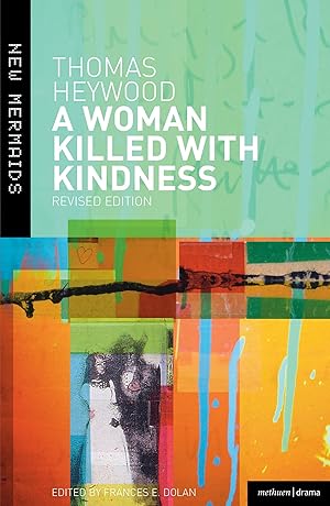 Seller image for A Woman Killed With Kindness for sale by moluna