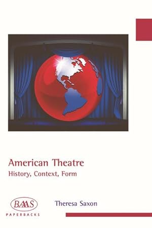 Imagen del vendedor de American Theatre: History, Context, Form a la venta por moluna