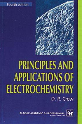Immagine del venditore per Crow, D: Principles and Applications of Electrochemistry venduto da moluna