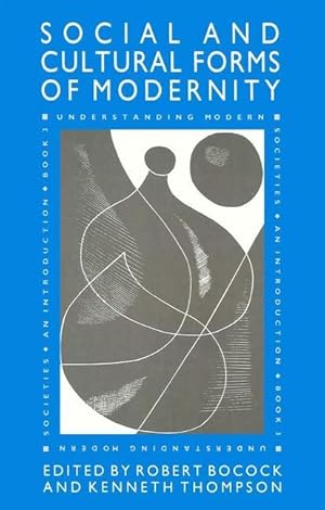 Imagen del vendedor de The Social and Cultural Forms of Modernity: Understanding Modern Societies, Book III a la venta por moluna