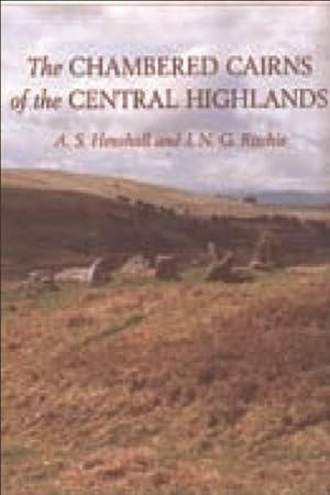 Bild des Verkufers fr The Chambered Cairns of the Central Highlands: An Inventory of the Structures and Their Contents zum Verkauf von moluna