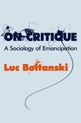 Image du vendeur pour On Critique: A Sociology of Emancipation mis en vente par moluna