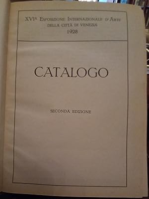 Sedicesima esposizione internazionale d'arte della città di Venezia, MCMXXVIII. Catalogo illustra...