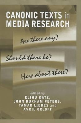 Image du vendeur pour Canonic Texts in Media Research: Are There Any? Should There Be? How about These? mis en vente par moluna