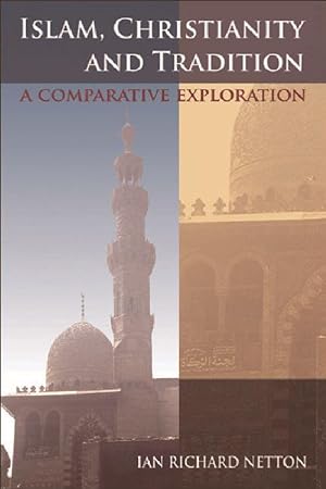 Image du vendeur pour Islam, Christianity and Tradition: A Comparative Exploration mis en vente par moluna
