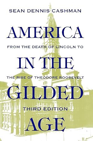 Bild des Verkufers fr America in the Gilded Age: Third Edition zum Verkauf von moluna