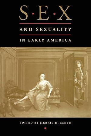 Bild des Verkufers fr Sex and Sexuality in Early America zum Verkauf von moluna