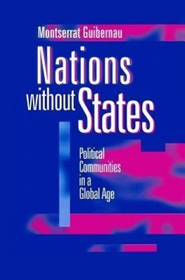 Bild des Verkufers fr Nations Without States: Political Communities in a Global Age zum Verkauf von moluna