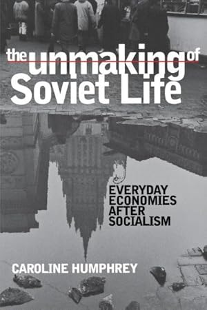 Bild des Verkufers fr UNMAKING OF SOVIET LIFE zum Verkauf von moluna