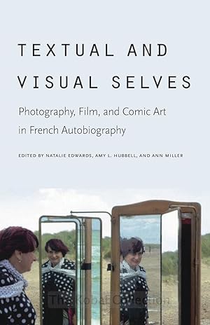 Seller image for Textual and Visual Selves: Photography, Film, and Comic Art in French Autobiography for sale by moluna
