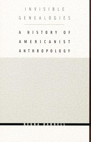 Image du vendeur pour Invisible Genealogies: A History of Americanist Anthropology mis en vente par moluna