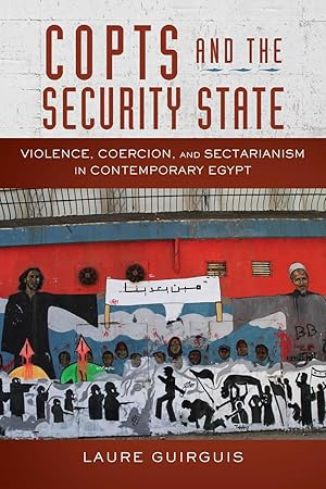 Seller image for Copts and the Security State: Violence, Coercion, and Sectarianism in Contemporary Egypt for sale by moluna