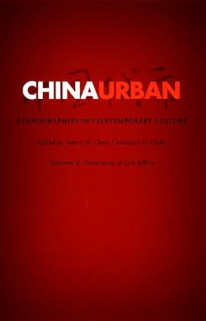 Bild des Verkufers fr China Urban: Ethnographies of Contemporary Culture zum Verkauf von moluna