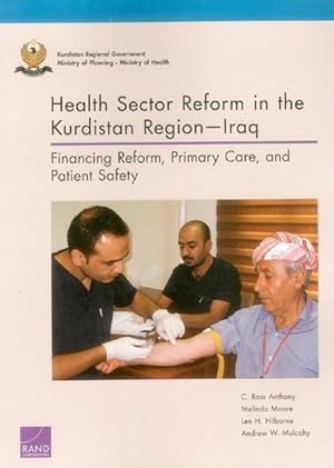 Bild des Verkufers fr Health Sector Reform in the Kurdistan Region-Iraq: Financing Reform, Primary Care, and Patient Safety zum Verkauf von moluna
