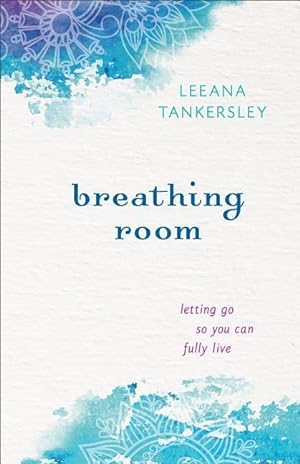 Bild des Verkufers fr Breathing Room: Letting Go So You Can Fully Live zum Verkauf von moluna
