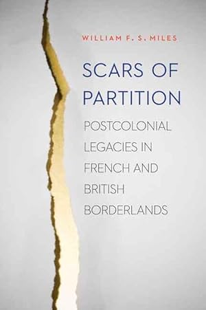 Bild des Verkufers fr Scars of Partition: Postcolonial Legacies in French and British Borderlands zum Verkauf von moluna