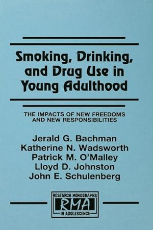 Seller image for Bachman, J: Smoking, Drinking, and Drug Use in Young Adultho for sale by moluna