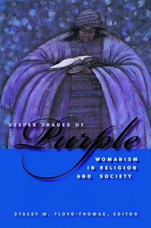 Immagine del venditore per Deeper Shades of Purple: Womanism in Religion and Society venduto da moluna
