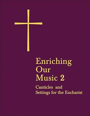 Bild des Verkufers fr Enriching Our Music 2: More Canticles and Settings for the Eucharist zum Verkauf von moluna
