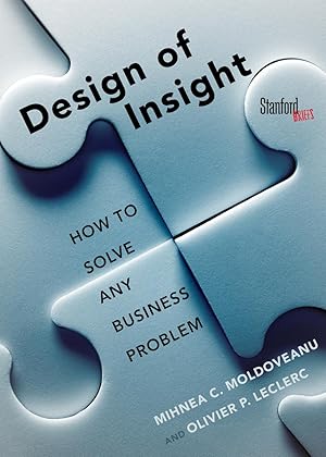 Bild des Verkufers fr The Design of Insight: How to Solve Any Business Problem zum Verkauf von moluna