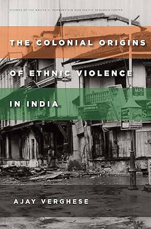 Seller image for The Colonial Origins of Ethnic Violence in India for sale by moluna