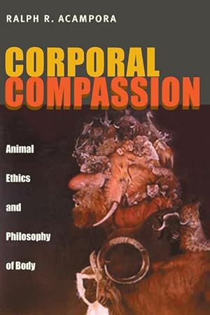 Bild des Verkufers fr Corporal Compassion: Animal Ethics and Philosophy of Body zum Verkauf von moluna