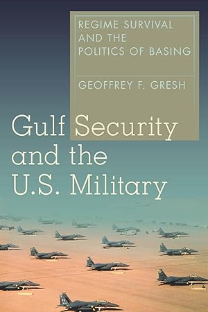 Bild des Verkufers fr Gulf Security and the U.S. Military: Regime Survival and the Politics of Basing zum Verkauf von moluna