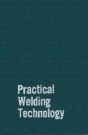 Seller image for Practical Welding Technology for sale by moluna