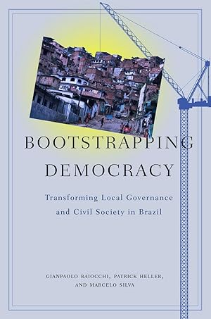 Bild des Verkufers fr Bootstrapping Democracy: Transforming Local Governance and Civil Society in Brazil zum Verkauf von moluna