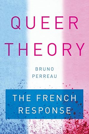 Bild des Verkufers fr Queer Theory: The French Response zum Verkauf von moluna