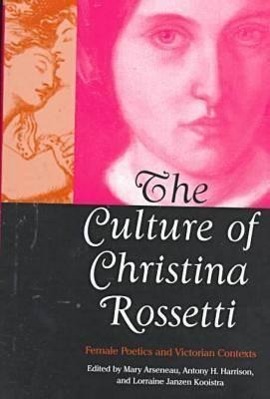 Image du vendeur pour Arseneau, M: The Culture of Christina Rossetti mis en vente par moluna