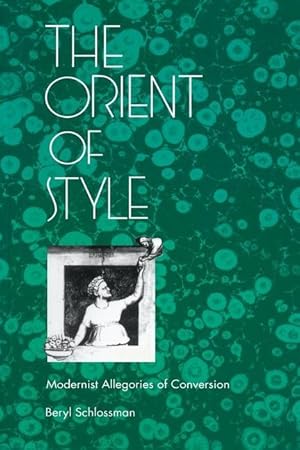 Bild des Verkufers fr The Orient of Style: Modernist Allegories of Conversion zum Verkauf von moluna